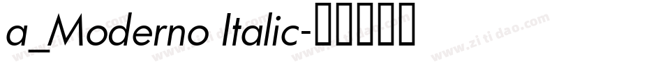 a_Moderno Italic字体转换